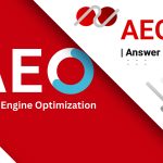 AEO چیست؟ بررسی کامل کاربردها و اهمیت آن در سئو